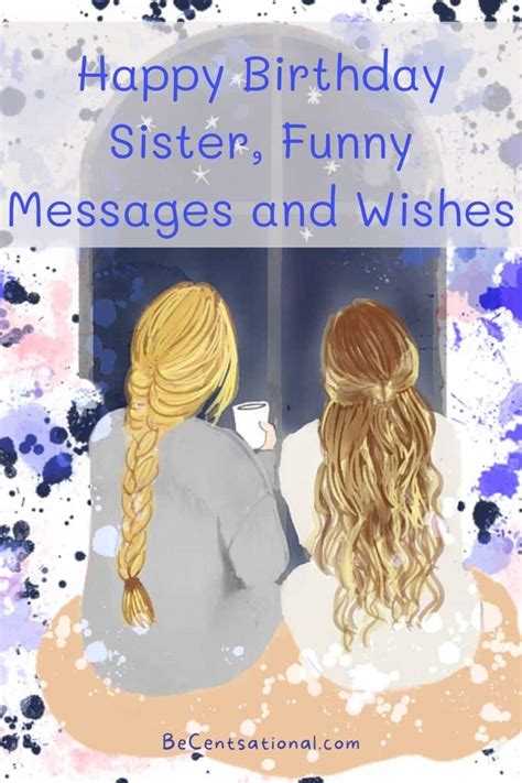 happy birthday sister funny messages  wishes  centsational