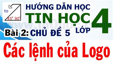 huong  hoc tin hoc lop  bai  cac lenh cua logo chu de   gioi logo youtube