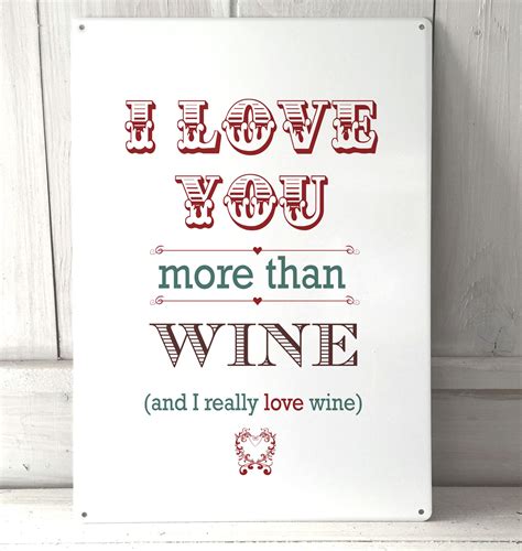 I Love You More Than Wine Metal Sign