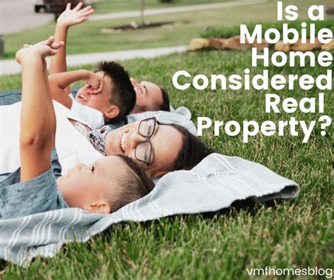mobile home considered real property mobile home property home buying