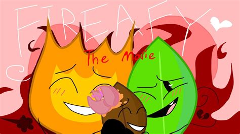 Fireafy The Movie All Published Episodes Bfb Fanfic Youtube
