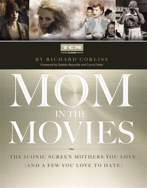 mom in the movies book by turner classic movies inc richard