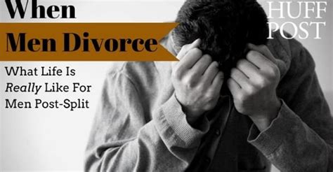 Introducing When Men Divorce A Huffpost Series For Men By Men