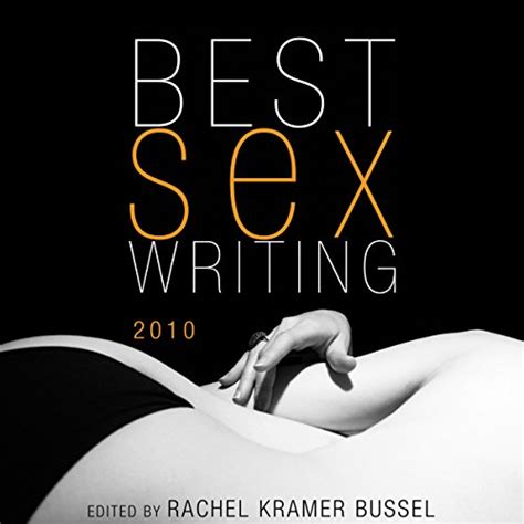 best sex writing 2010 hörbuch download amazon de rachel kramer