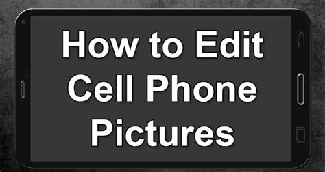 edit cell phone pictures  academy