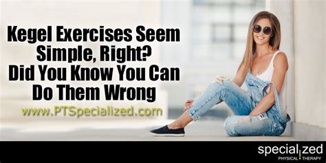Kegel Exercises Seem Simple Right Did You Know You Can