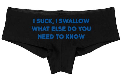 I Suck I Swallow What Else Do You Need To Know Black Etsy