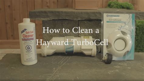 clean  hayward turbocell salt cell   seconds thpb quick fixes