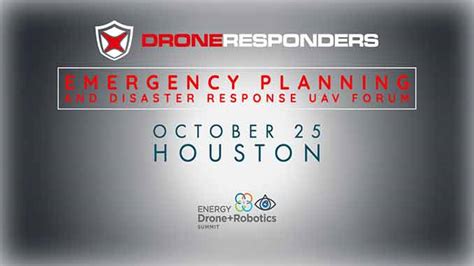 energy drone robotics summit announces droneresponders emergency planning  disaster