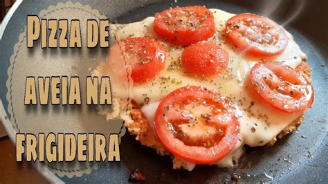 Pizza De Frigideira De Aveia Primeira Vez Testei