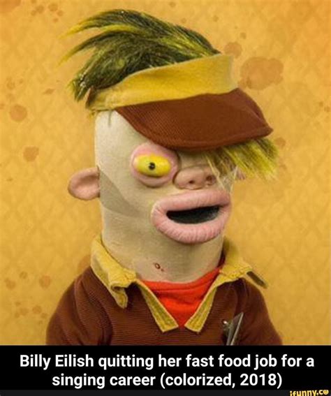 billy eilish quitting  fast food job   singing career colorized  ifunny
