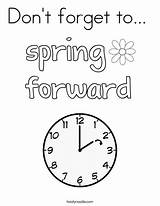 Coloring Forget Spring Forward Don Print Dont Favorites Login Add Twistynoodle sketch template