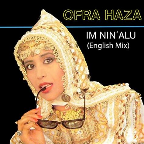 Im Nin Alu English Mix De Ofra Haza Sur Amazon Music Amazon Fr
