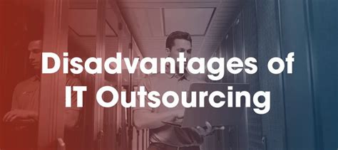 Advantages And Disadvantages Of It Outsourcing Executech
