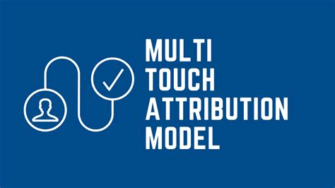 build multi touch attribution model  proper guide