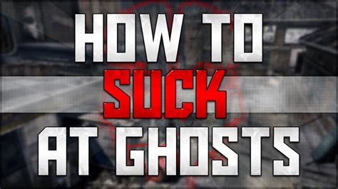 How To Suck At Call Of Duty Ghosts Call Of Duty Ghosts Sucks Kem