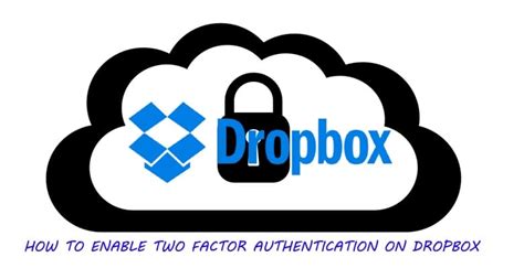 enable  factor authentication  dropbox