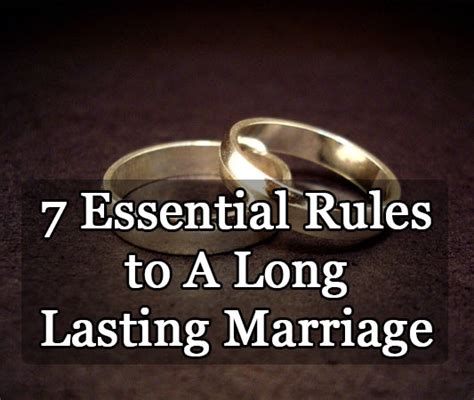 7 Essential Rules To A Long Lasting Marriage