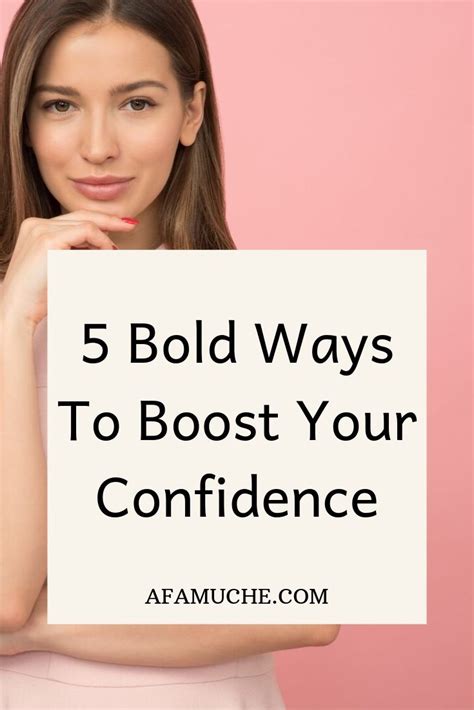 5 bold ways to boost your confidence self confidence tips confidence