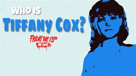 Who Is Tiffany Cox Friday The 13th The Game Counselor