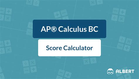 ap calculus bc score calculator albert resources