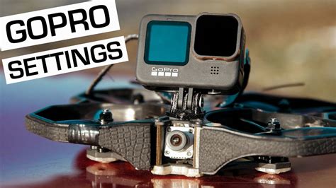 gopro settings  cinematic fpv youtube