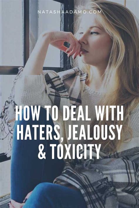 How To Deal With Haters Jealousy And Toxicity People Who Use You Jealousy