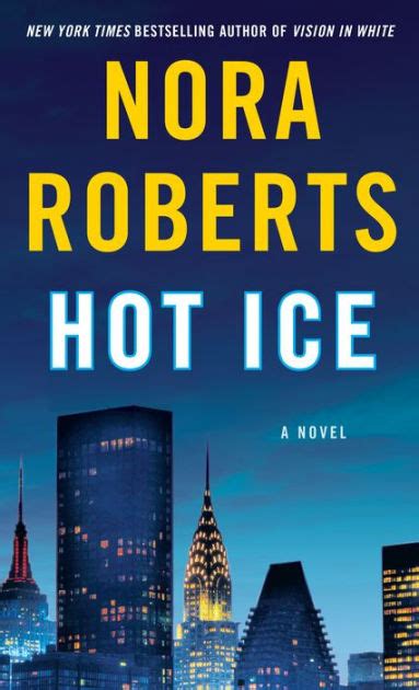 hot ice a novel by nora roberts nook book ebook barnes and noble®