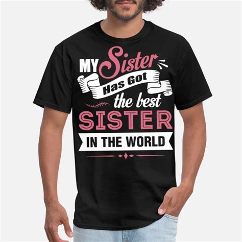 Shop Worlds Best Sister T Shirts Online Spreadshirt