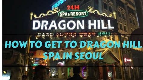 discovering dragon hill spa  seoul jimjilbangs  korea youtube
