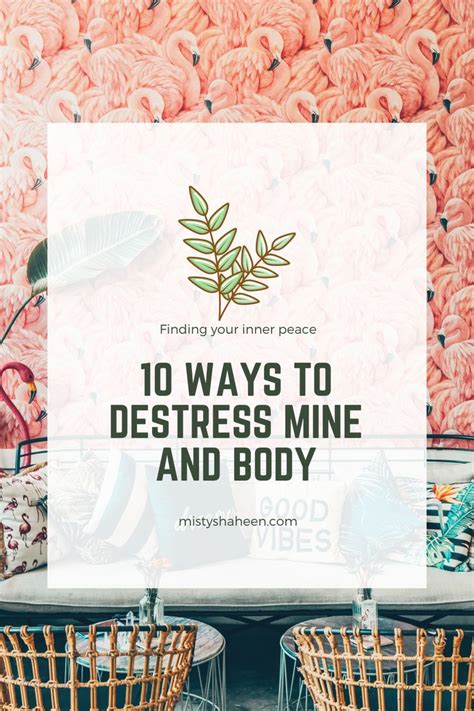 10 ways to destress your mind and body misty shaheen ways to
