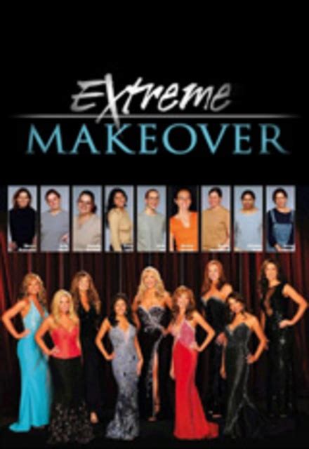 extreme makeover  abc tv show episodes reviews  list sidereel