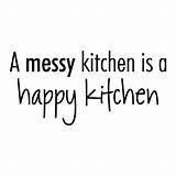 Kitchen Happy Quotes Wall Decal Messy Wallquotes sketch template