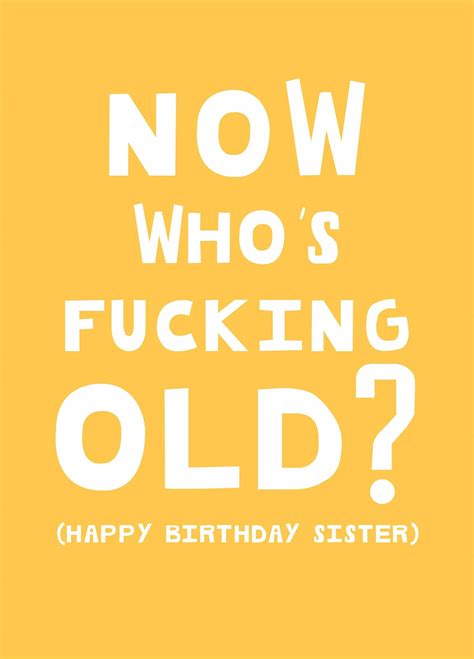 now who s fucking old sister card scribbler