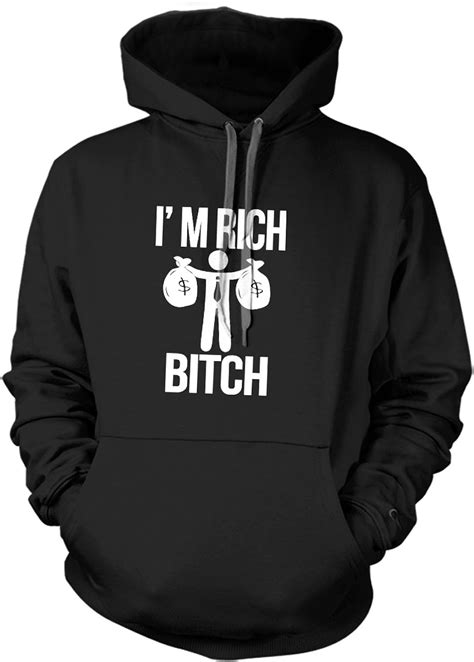 teequote i m rich bitch money funny cool hoodie sweatshirt at amazon