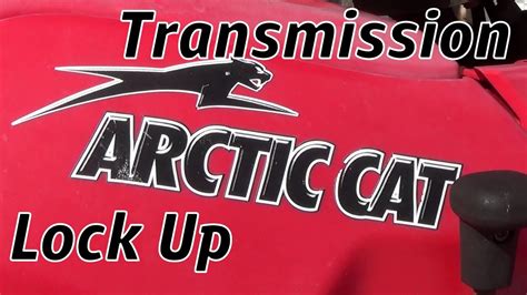 arctic cat transmission lock  youtube