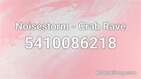 crab rave song id  roblox