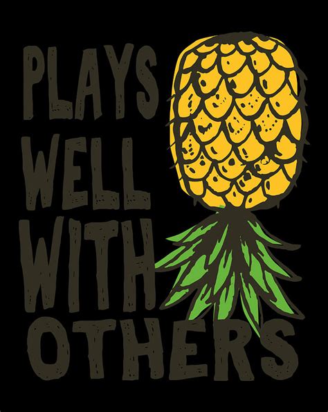 swinger couples plays well with others upside down pineapple drawing by
