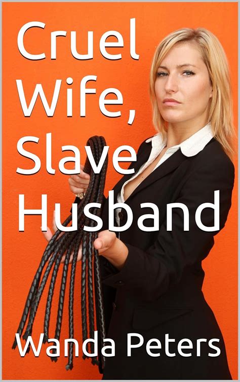 cruel wife slave husband a domestic discipline book english edition