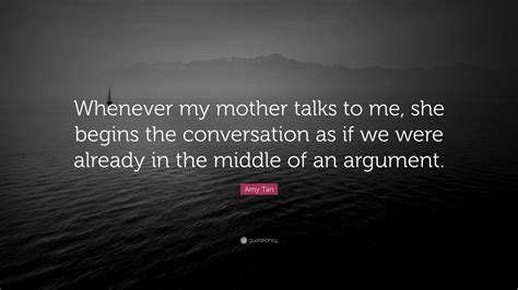 amy tan quote   mother talks    begins