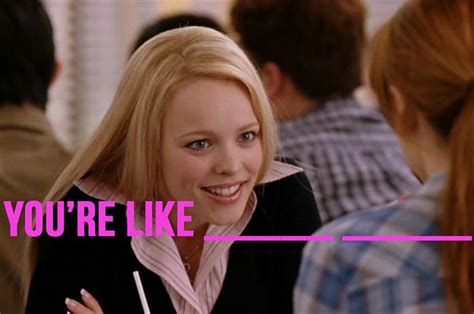 if you can complete 10 12 of these quotes you re a mean girls expert