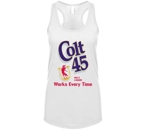 Colt 45 Works Every Time Most Memorable Ad Slogan Womens Tanktop