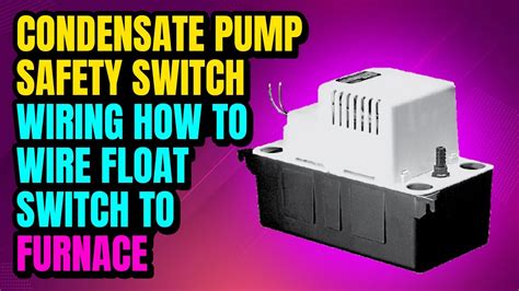 condensate pump wiring wiring diagram  condensate pump complete wiring schemas wiring