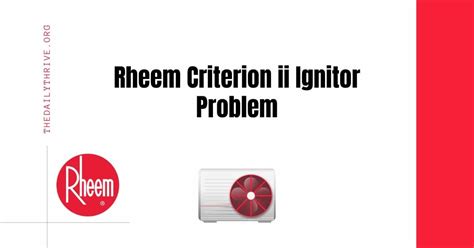 rheem criterion ii ignitor problem solved
