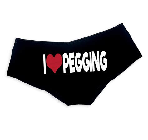 i love pegging panties sexy slutty funny booty shorts bachelorette