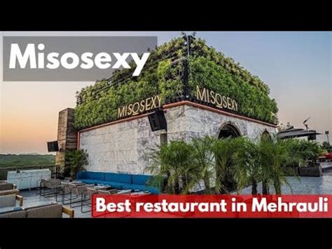 misosexy mehrauli  delhi mehrauli restaurant  cafe food  qutub minar delhi youtube