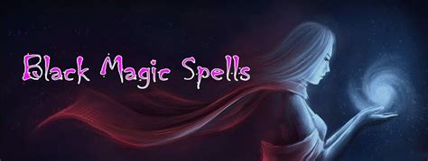 Black Magic For Love Black Magic Love Spells That Work Fast “there