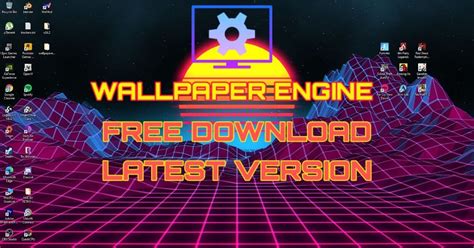 wallpaper engine   latest version unlimited wallpapers