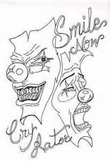 Cry Later Smile Now Laugh Coloring Pages Tattoo Drawings Sketches Sketch Drawing Outline Tattoos Stencil Easy Designs Clown Chicano Template sketch template