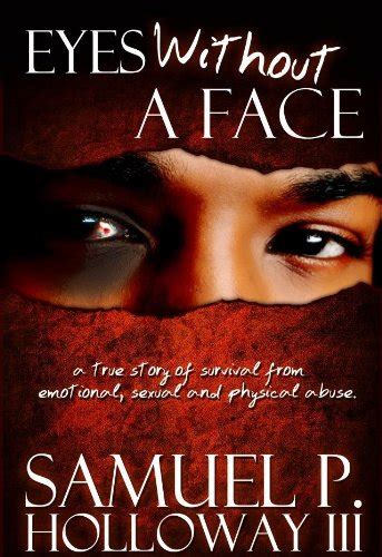 eyes without a face a true story of survival from emotional sexual